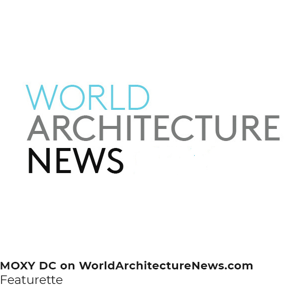 MOXY DC – World Architecture News